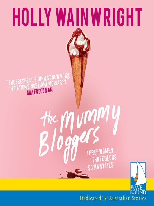 Title details for The Mummy Bloggers by Holly Wainwright - Available